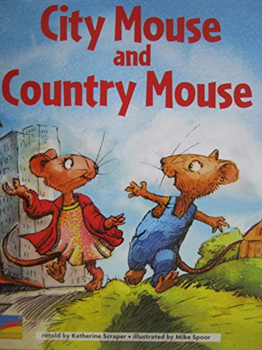 Beispielbild fr City Mouse and Country Mouse [Classic Tales, Narrative Fable, Level F/10, Lexile 220L} zum Verkauf von Wonder Book