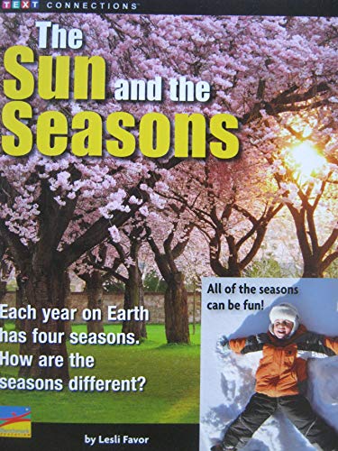 Stock image for The Sun and The Seasons [Text Connections Level J/18 Lexile 620L for sale by Hawking Books