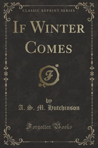 9781451003413: If Winter Comes (Classic Reprint)
