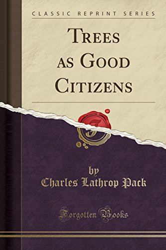 Stock image for Trees As Good Citizens Classic Reprint for sale by PBShop.store US