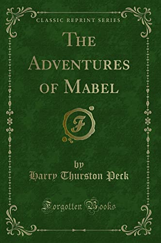 Imagen de archivo de The Adventures of Mabel (Classic Reprint) a la venta por Half Price Books Inc.