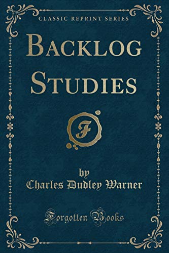 Backlog Studies: With Twenty-One Illus, By Augustus Hoppin (Classic Reprint) (9781451006339) by Rogers, Jason Dudley