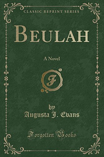 9781451006476: Beulah: A Novel (Classic Reprint)