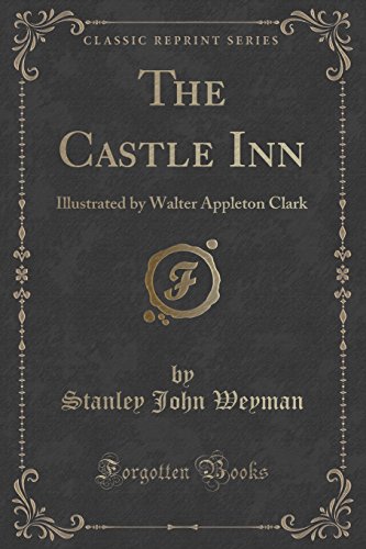 Beispielbild fr The Castle Inn (Classic Reprint) zum Verkauf von The Book Garden