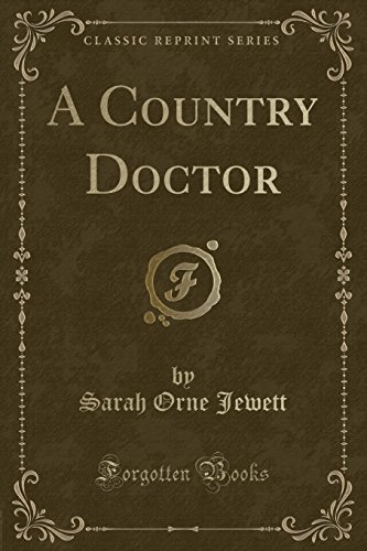 Imagen de archivo de A Country Doctor Classic Reprint a la venta por PBShop.store US