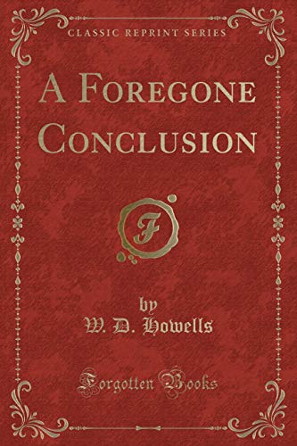 A Foregone Conclusion (Classic Reprint) (9781451009057) by Run, A. Gentleman Resident In