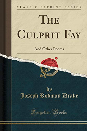 Beispielbild fr The Culprit Fay, and Other Poems Classic Reprint zum Verkauf von PBShop.store US