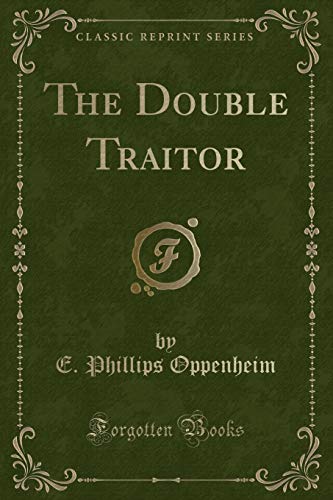 The Double Traitor (Classic Reprint) (9781451010510) by Kelley, Edgar Stillman