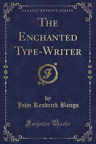 9781451010657: The Enchanted Typewriter (Classic Reprint)