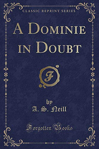Stock image for A Dominie in Doubt (Classic Reprint) for sale by Reuseabook