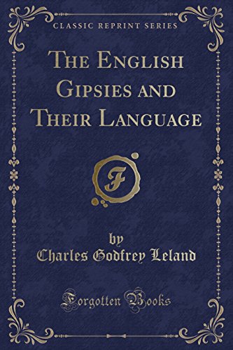 The English Gipsies and Their Language (Classic Reprint) (9781451011289) by Hill, David J. Godfrey