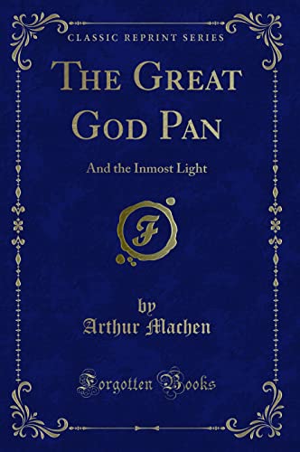 9781451011784: The Great God Pan: And The Inmost Light (Classic Reprint)