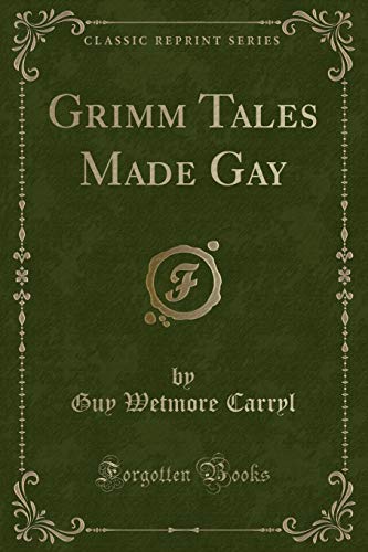 Imagen de archivo de Grimm Tales Made Gay Classic Reprint a la venta por PBShop.store US