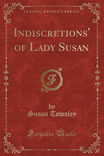 Imagen de archivo de Indiscretions of Lady Susan (Classic Reprint) a la venta por Revaluation Books