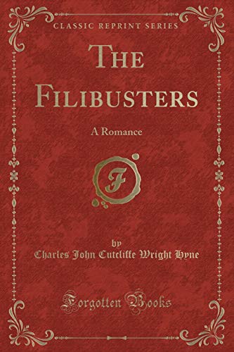 Stock image for The Filibusters A Romance Classic Reprint for sale by PBShop.store US