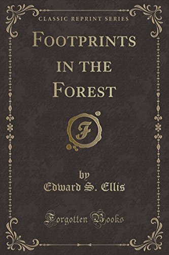 9781451014280: Footprints in the Forest (Classic Reprint)