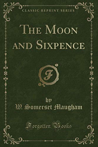 9781451015386: The Moon and Sixpence (Classic Reprint)