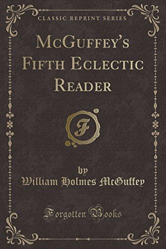 Stock image for Mcguffey's Fifth Eclectic Reader Classic Reprint for sale by PBShop.store US