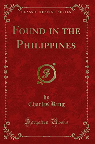 Found in the Philippines (Classic Reprint) (9781451016123) by Howells, W. D.