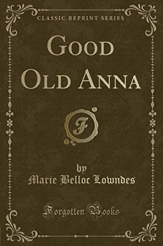 Stock image for Good Old Anna (Classic Reprint) for sale by Mispah books