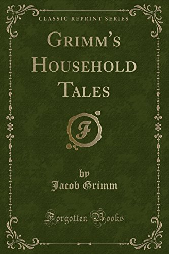 Stock image for Grimm's Household Tales Classic Reprint for sale by PBShop.store US