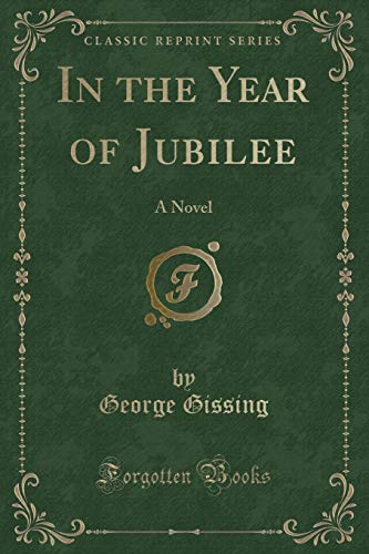 In the Year of Jubilee: A Novel (Classic Reprint) (9781451017366) by Stevens, Henry R.