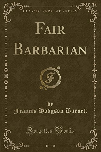 9781451018059: A Fair Barbarian (Classic Reprint)