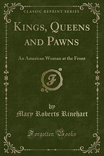 Beispielbild fr Kings, Queens and Pawns an American Woman at the Front Classic Reprint zum Verkauf von PBShop.store US