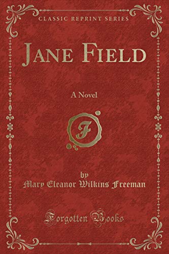 Jane Field: A Novel (Classic Reprint) (9781451019803) by Hall, Samuel Read