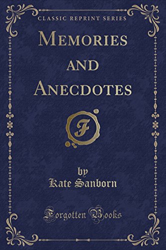 Stock image for Memories and Anecdotes Classic Reprint for sale by PBShop.store US