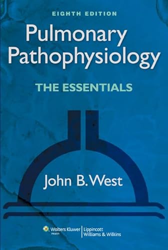 Stock image for Pulmonary Pathophysiology: The Essentials (PULMONARY PATHOPHYSIOLOGY (WEST)) for sale by SecondSale