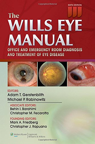 Stock image for The Wills Eye Manual: Office and Emergency Room Diagnosis and Treatment of Eye Disease for sale by Goodwill San Antonio