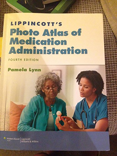 Imagen de archivo de Lippincott's Photo Atlas of Medication Administration (Lynn, Lippincott's Photo Atlas of Medication Administration) a la venta por SecondSale