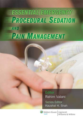 Stock image for Essential Emergency Procedural Sedation And Pain Management (Pb 2012) for sale by Kanic Books