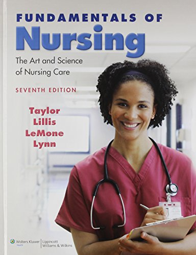 Fundamentals of Nursing Package: The Art and Science of Nursing Care / Textbook + Study Guide + Skill Checklists (9781451118315) by Taylor, Carol R.; Lillis, Carol; LeMone, Priscilla; Lynn, Pamela