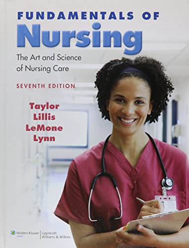 Fundamentals of Nursing, 7th Ed. + Study Guide + Clinical Nursing Skills: a Nursing Process Approach, 3rd Ed.: The Art and Science of Nursing Care (9781451118322) by Taylor, Carol