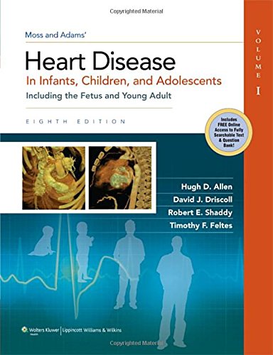 9781451118933: Moss and Adams' Heart Disease in Infants, Children, and Adolescents: Including the Fetus and Young Adult