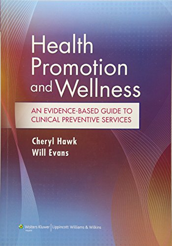 Beispielbild fr Health Promotion and Wellness : An Evidence-Based Guide to Clinical Preventive Services zum Verkauf von Better World Books