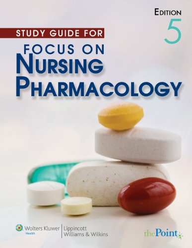 Stock image for Focus on Nursing Pharmacology 5e and Lippincott's Interactive Tutorials and Case Studies for Karch's Focus on Nursing Pharmacology Package for sale by Buyback Express