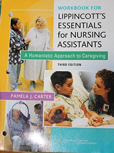 Stock image for Workbook for Lippincott Essentials for Nursing Assistants : A Humanistic Approach to Caregiving for sale by Better World Books