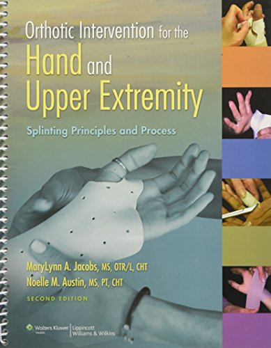 9781451145304: Orthotic Intervention of the Hand and Upper Extremity: Splinting Principles and Process