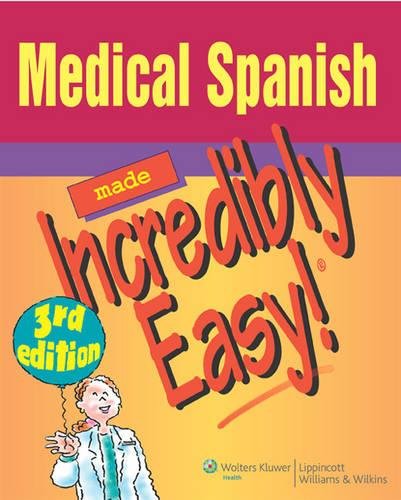 Spanish-English English-Spanish Pocket Medical Dictionary + Spanish-English English Spanish Medical Dictionary, 4th + Medical Spanish Made Incredibly Easy, 3rd (Spanish and English Edition) (9781451165623) by Mcelroy, Onyria Herrera, Ph.d.; Grabb, Lola L.