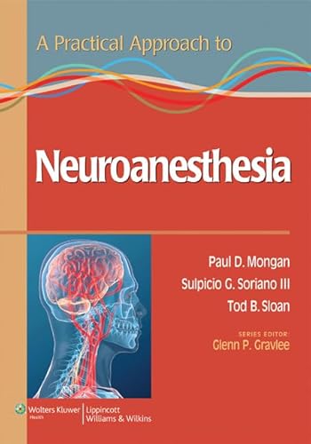 9781451173154: A Practical Approach to Neuroanesthesia (Practical Approach to Anesthesiology)