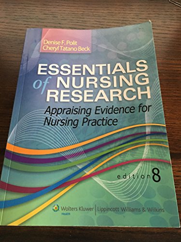 Beispielbild fr Essentials of Nursing Research : Appraising Evidence for Nursing Practice zum Verkauf von Better World Books
