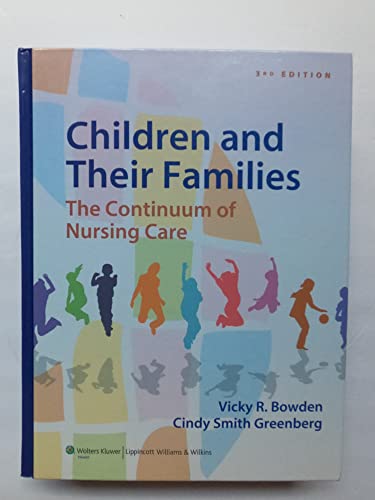 Stock image for Children and Their Families : The Continuum of Nursing Care for sale by Better World Books