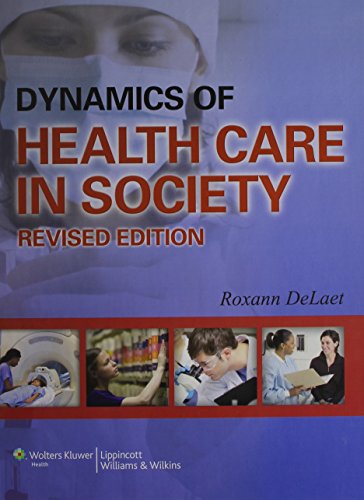 9781451189773: Dynamics of Health Care in Society, Revised Edition