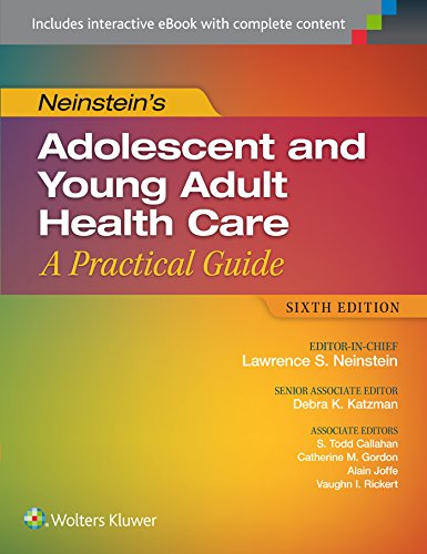 Stock image for Neinstein?s Adolescent and Young Adult Health Care: A Practical Guide (Adolescent Health Care a Practical Guide) for sale by SGS Trading Inc