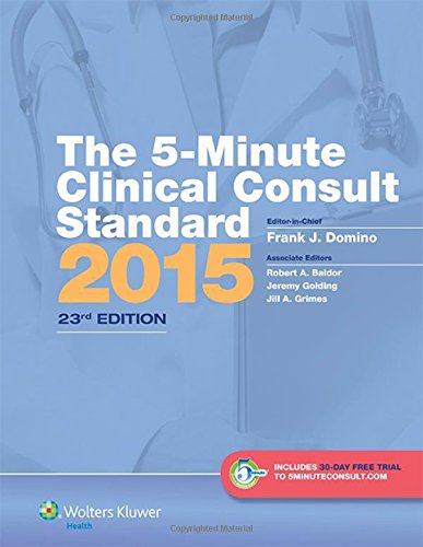 Stock image for The 5-Minute Clinical Consult Standard 2015: 30-Day Enhanced Online Access Domino, Frank J., M.D.; Baldor, Robert A., M.D.; Golding, Jeremy, M.D. and Grimes, Jill A., M.D. for sale by RUSH HOUR BUSINESS