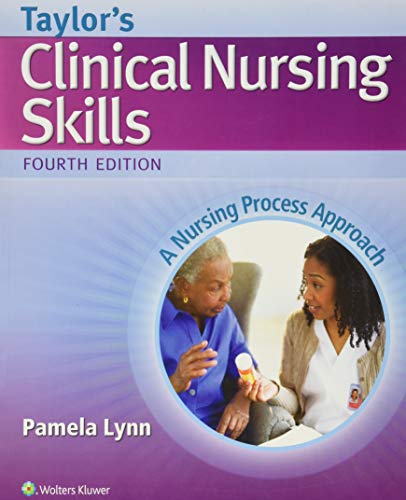 Taylor's Clinical Nursing Skills: A Nursing Process Approach (4th Edn)