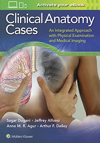 9781451193671: Clinical Anatomy Cases: An Integrated Approach with Physical Examination and Medical Imaging